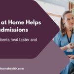 How Skilled Nursing at Home Helps Prevent Hospital Readmissions