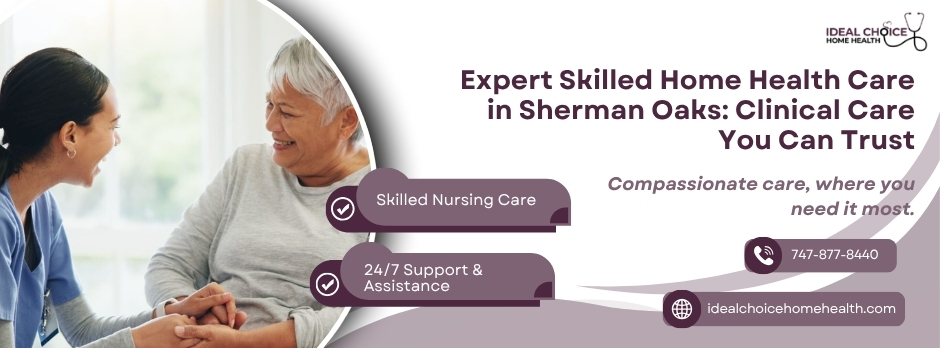 Skilled Home Health Care in Sherman Oaks